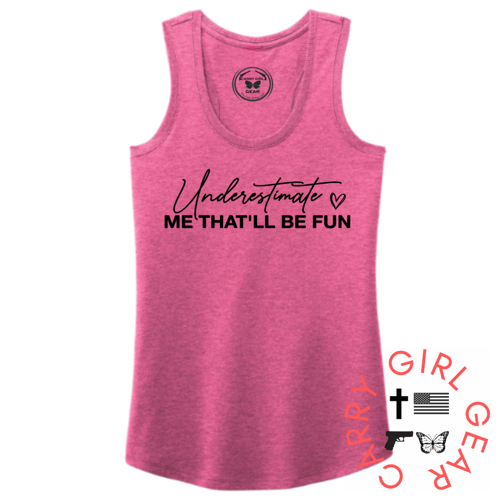 UNDERESTIMATE ME TANK TOP