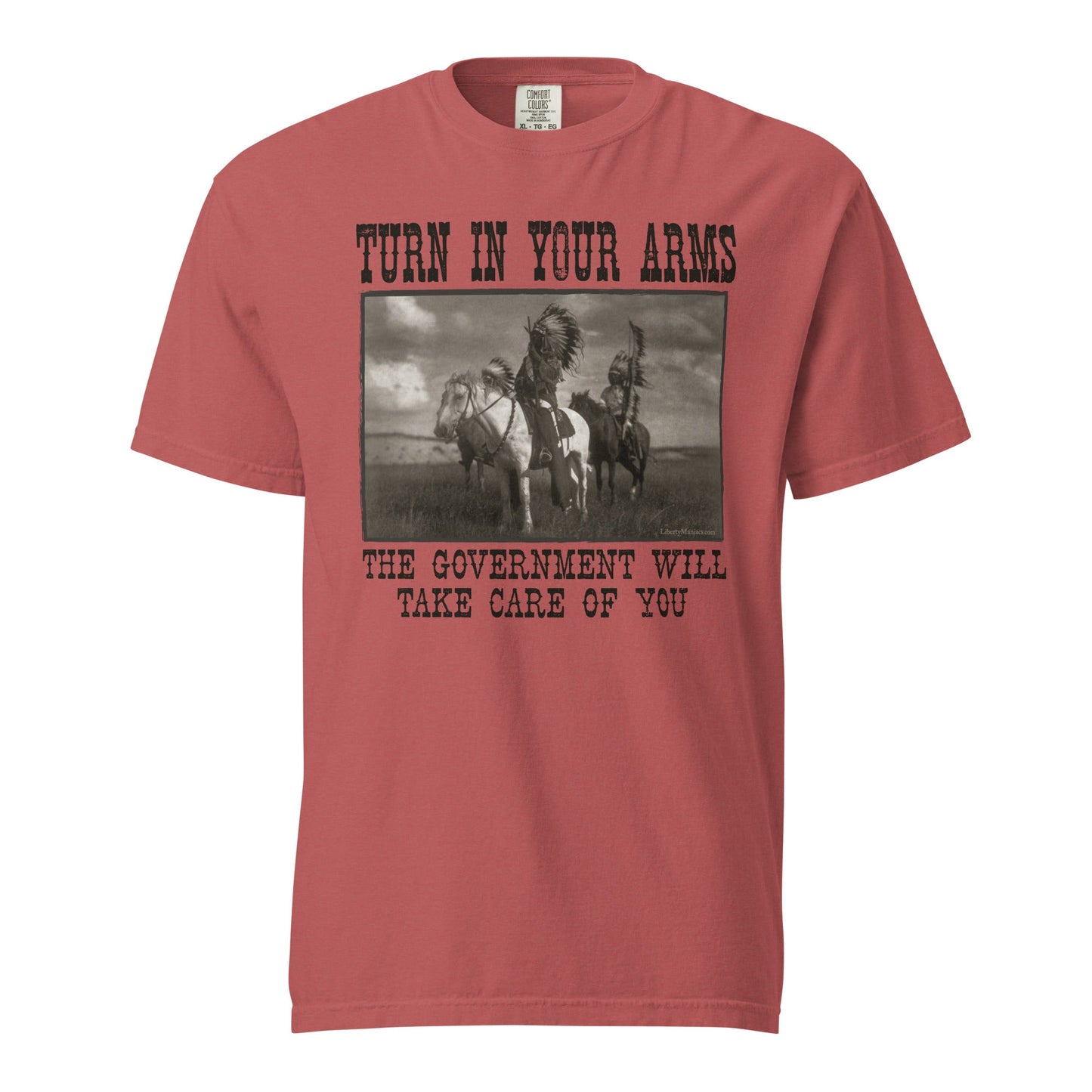 Turn In Your Arms the Government Will Take Care of You Heavyweight T-Shirt