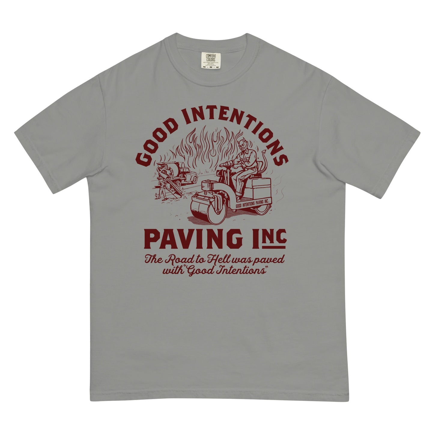 Good Intentions Paving Company Garment-Dyed Heavyweight T-Shirt