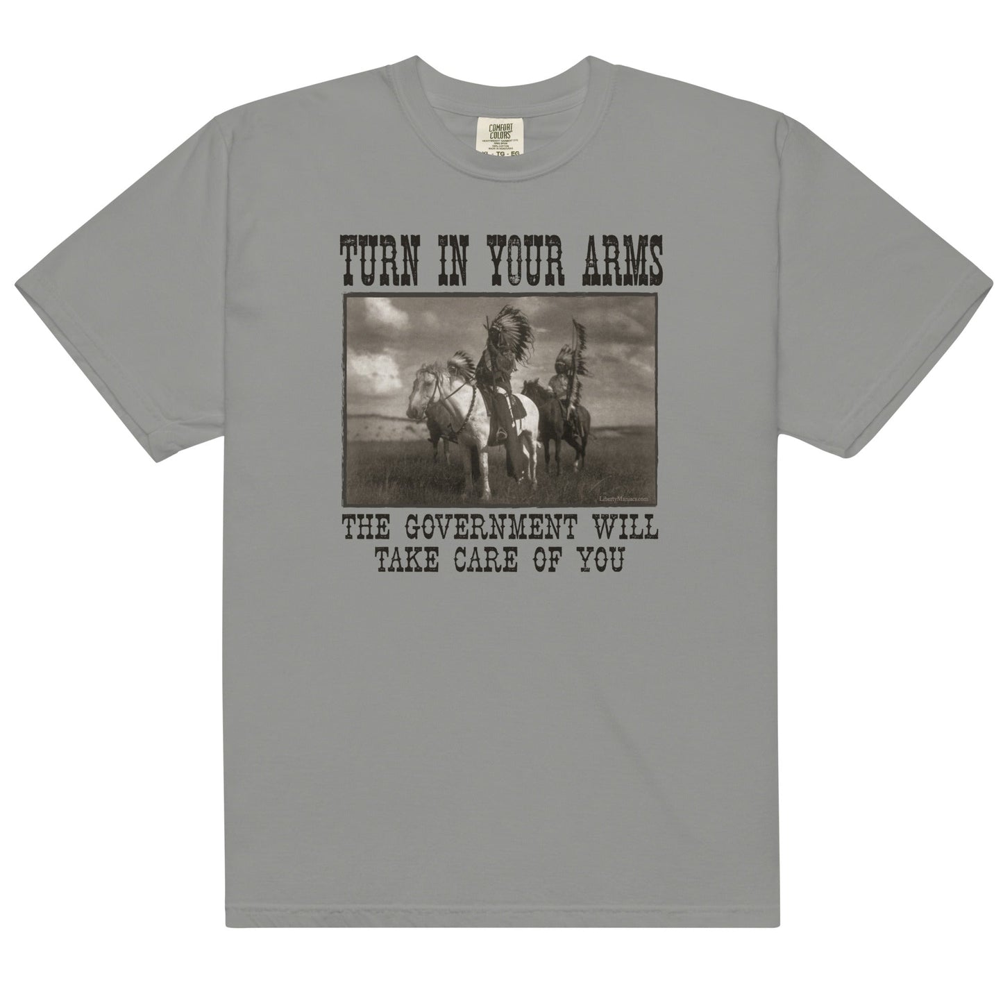 Turn In Your Arms the Government Will Take Care of You Heavyweight T-Shirt