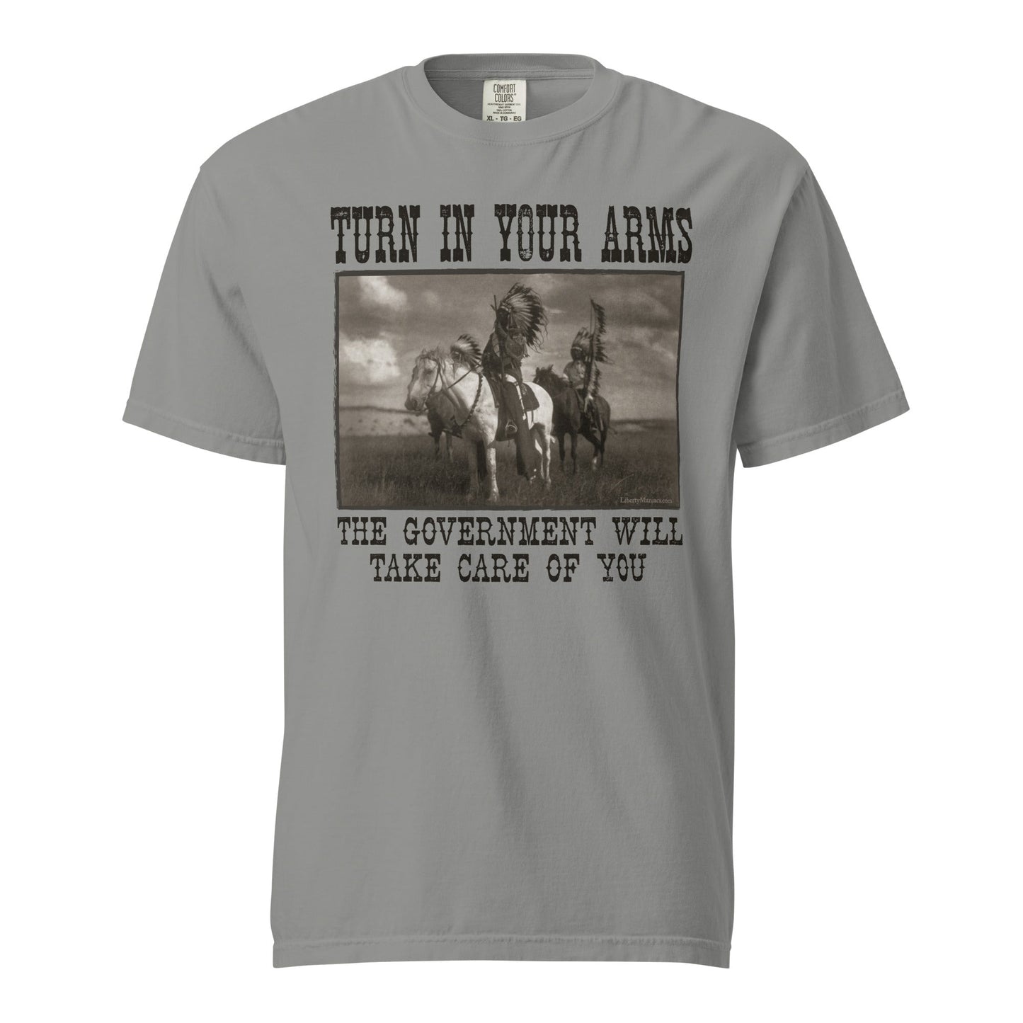 Turn In Your Arms the Government Will Take Care of You Heavyweight T-Shirt