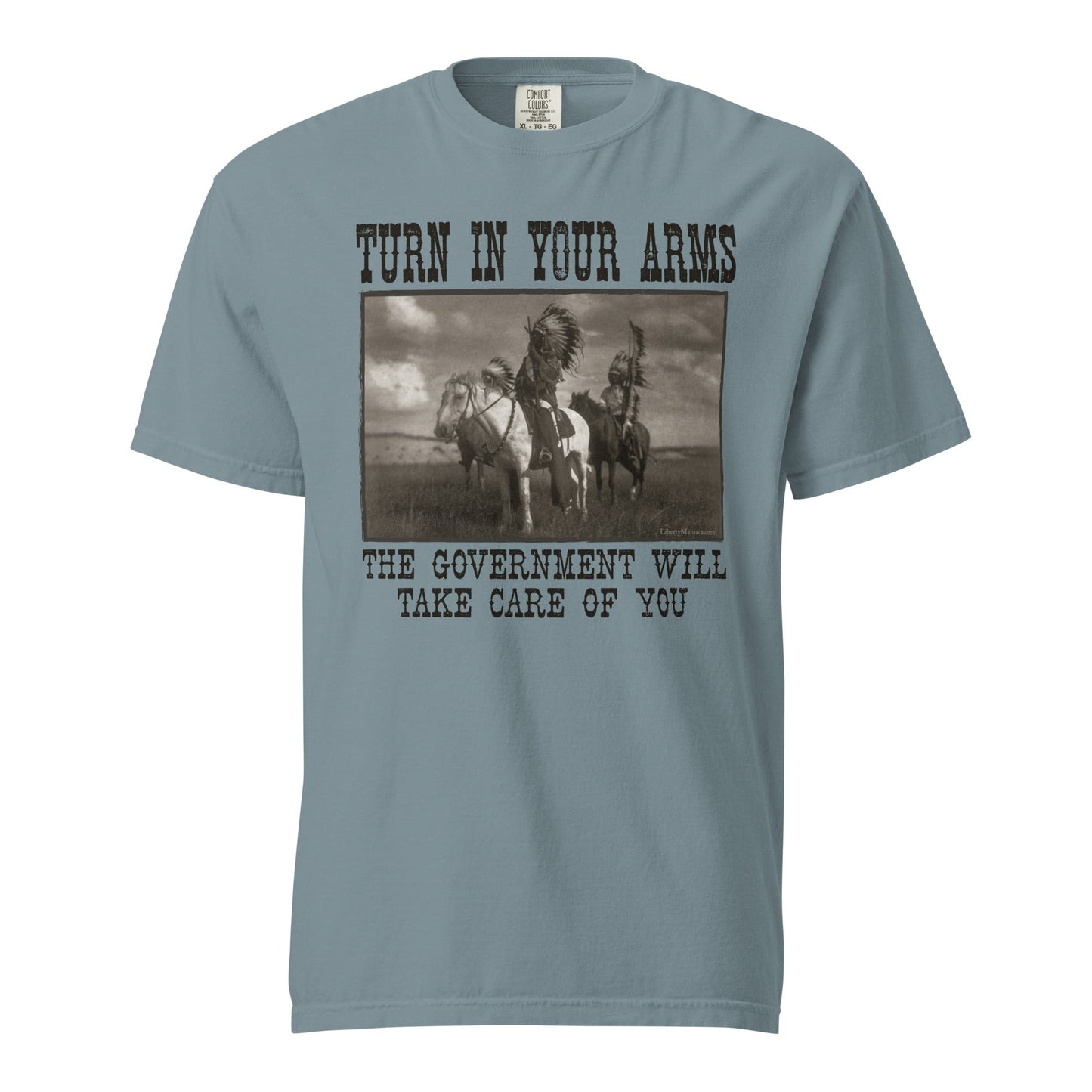 Turn In Your Arms the Government Will Take Care of You Heavyweight T-Shirt