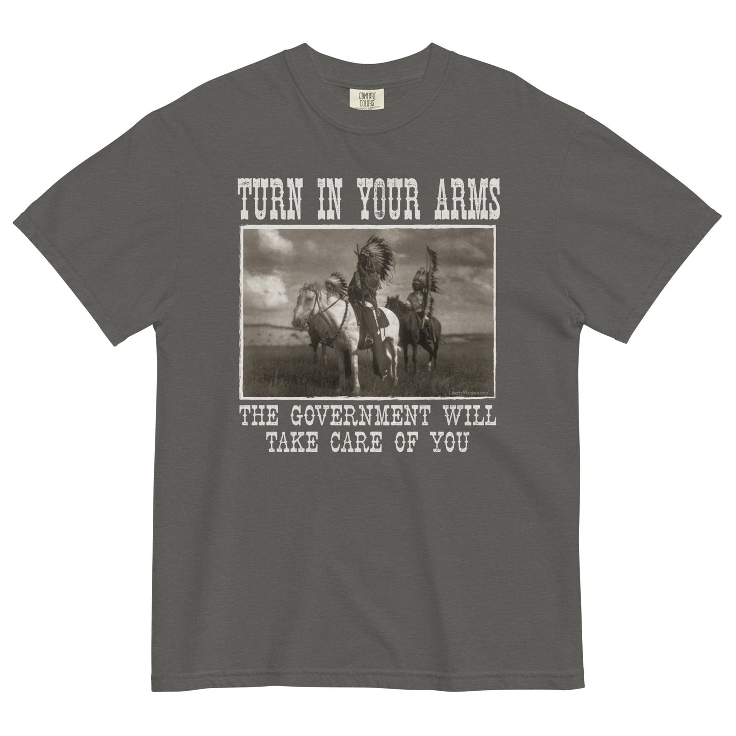 Turn In Your Arms the Government Will Take Care of You Heavyweight T-Shirt