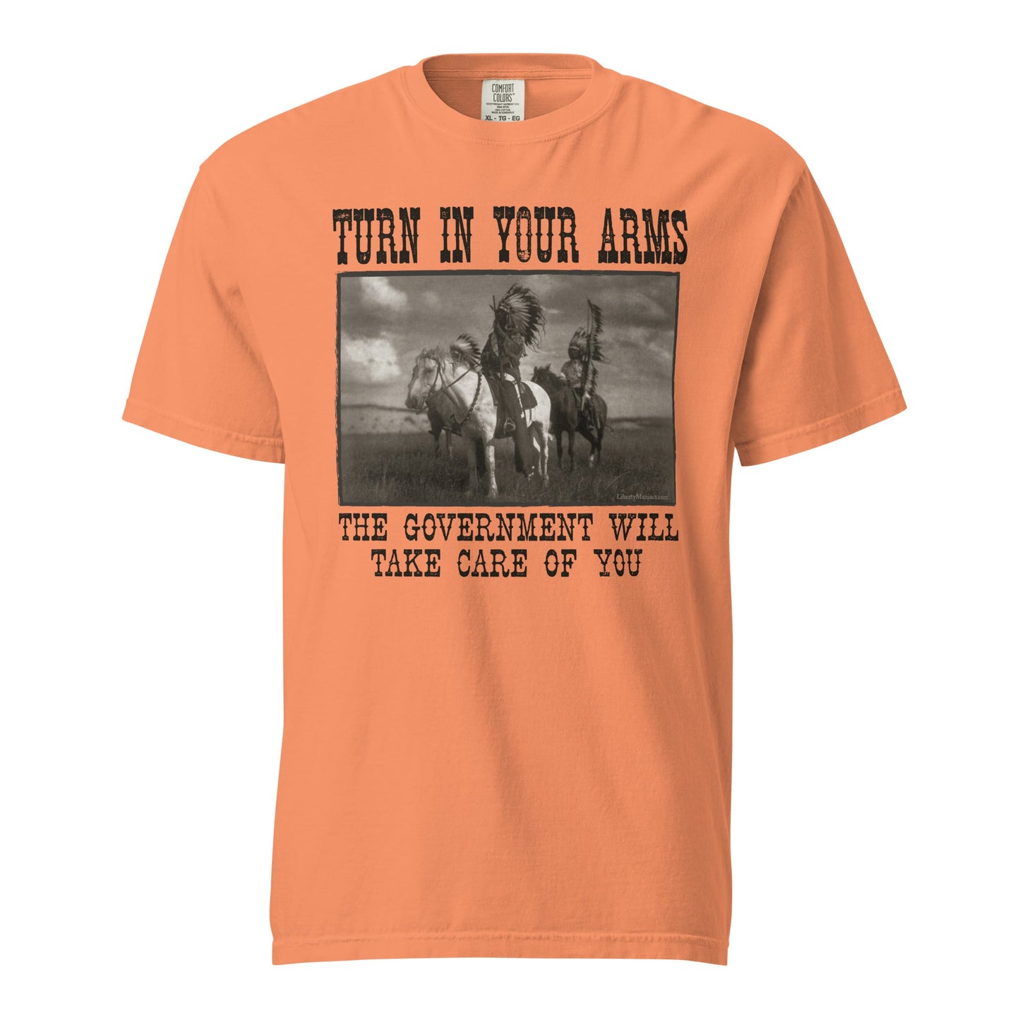 Turn In Your Arms the Government Will Take Care of You Heavyweight T-Shirt