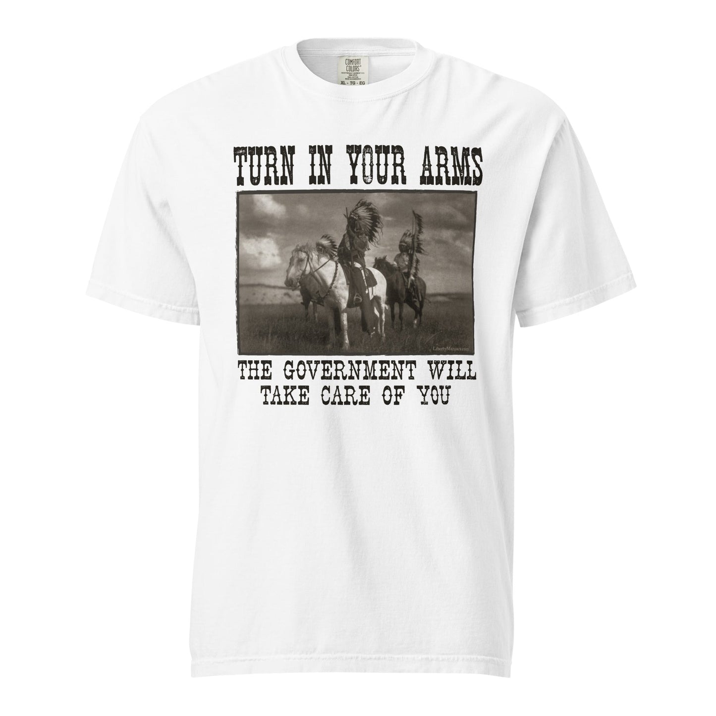 Turn In Your Arms the Government Will Take Care of You Heavyweight T-Shirt