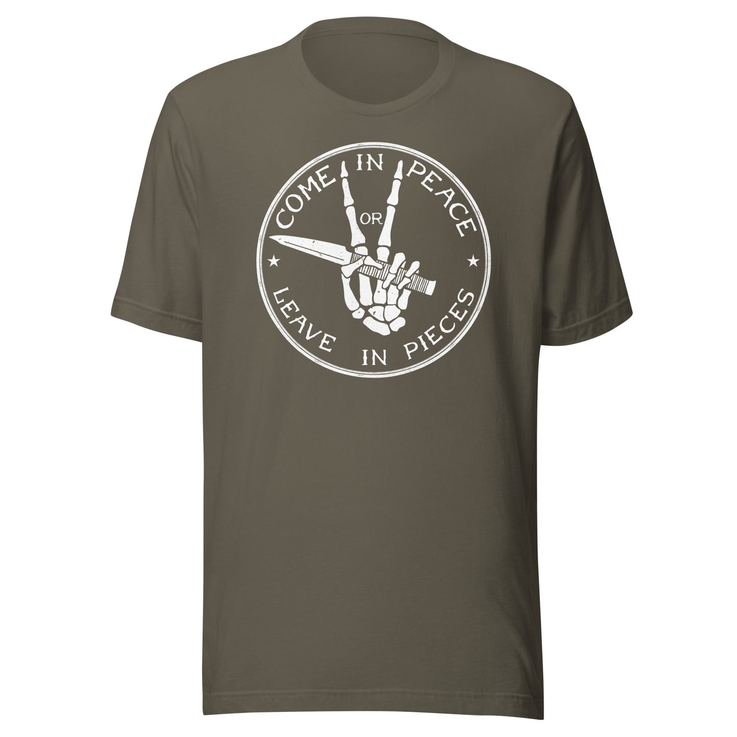 Come In Peace Or Leave In Pieces T-Shirt