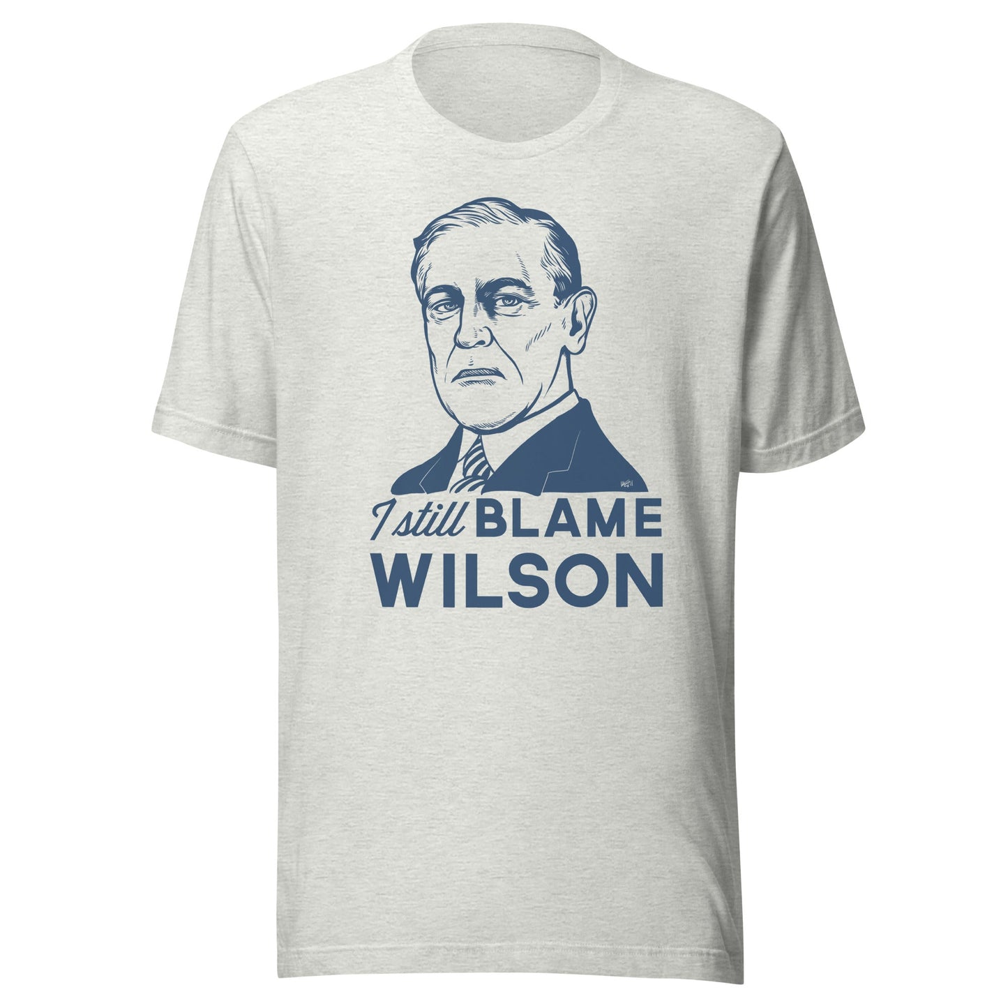 I Still Blame Wilson T-Shirt