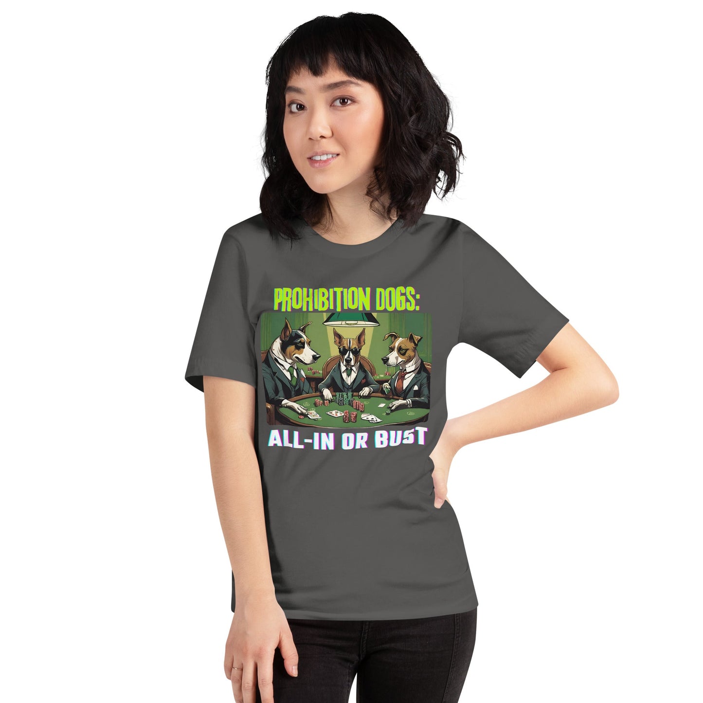 Prohibition Dogs: All-In or Bust T-shirt, Unisex