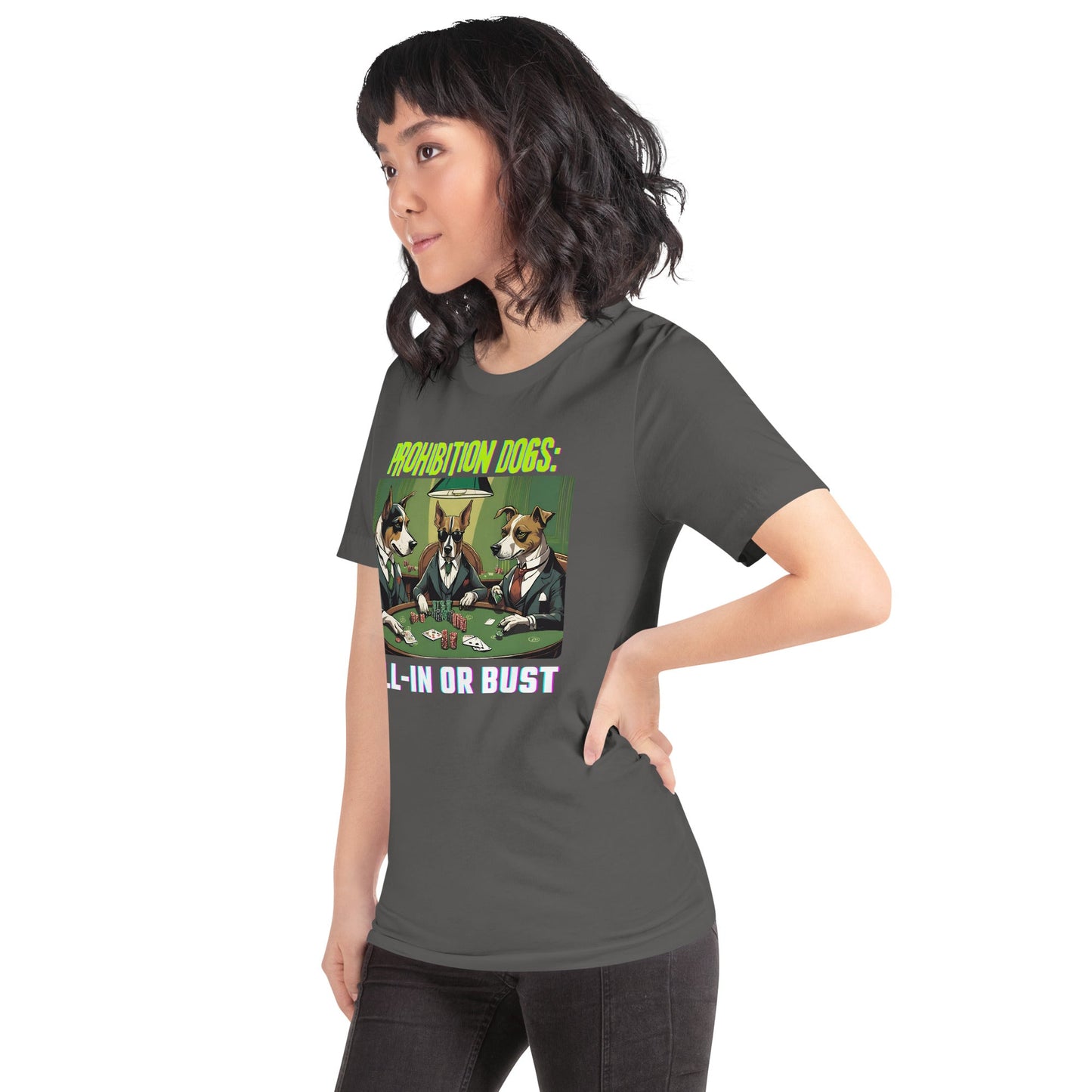 Prohibition Dogs: All-In or Bust T-shirt, Unisex