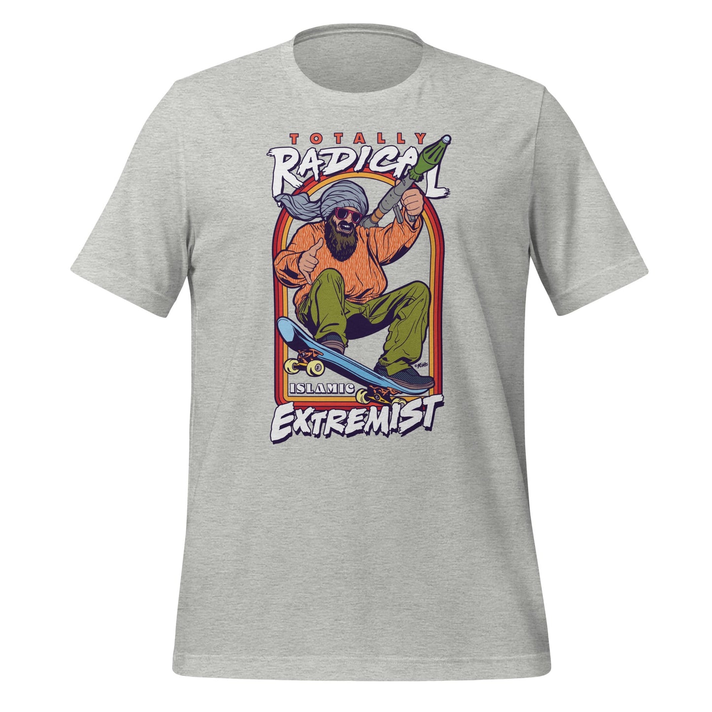 Totally Radical Islamic Extremist Graphic T-Shirt