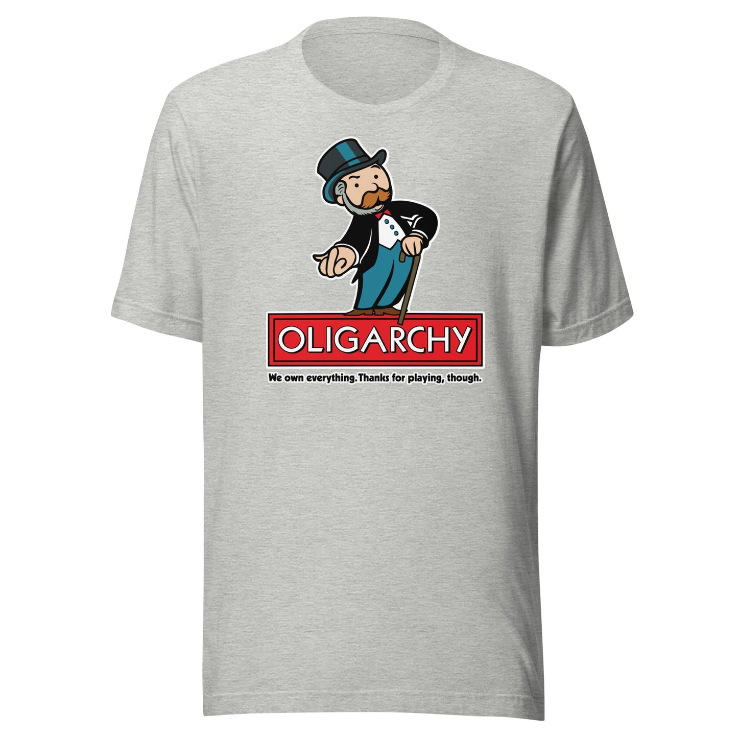 Oligarchy Own Everything T-Shirt