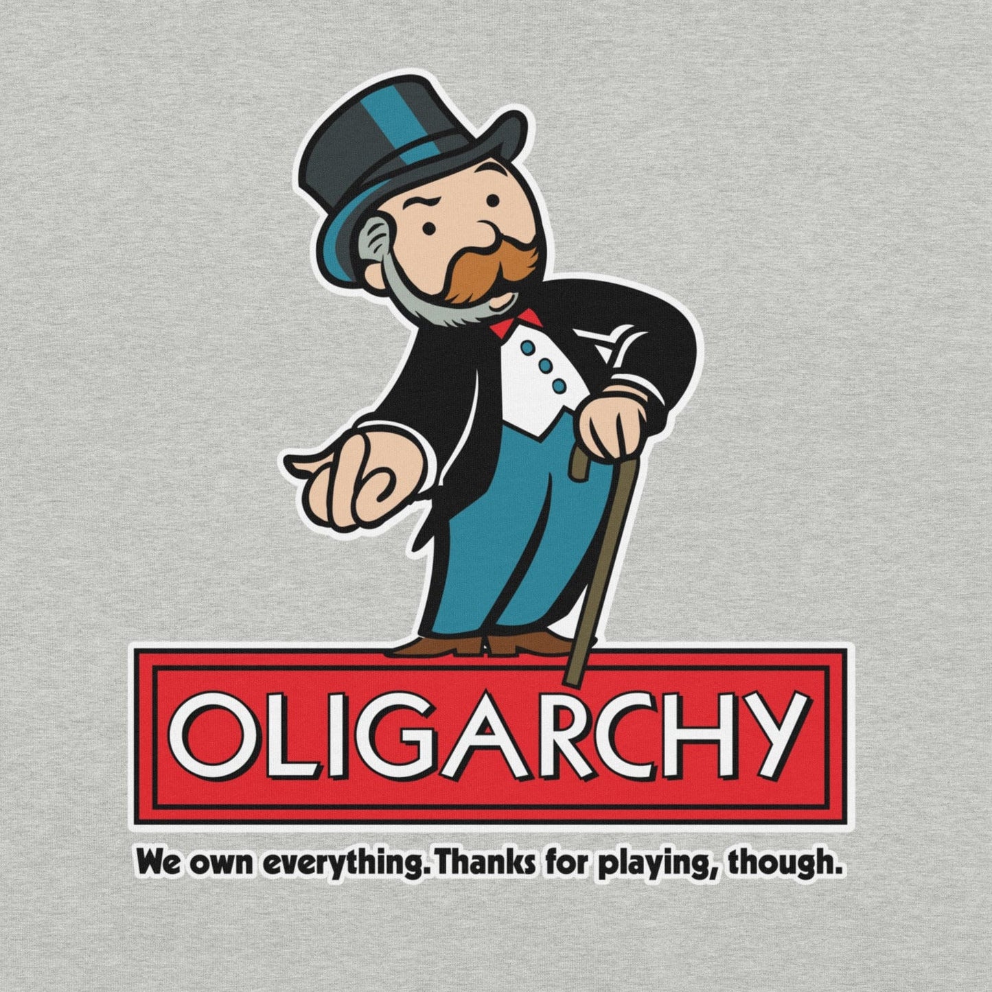 Oligarchy Own Everything T-Shirt