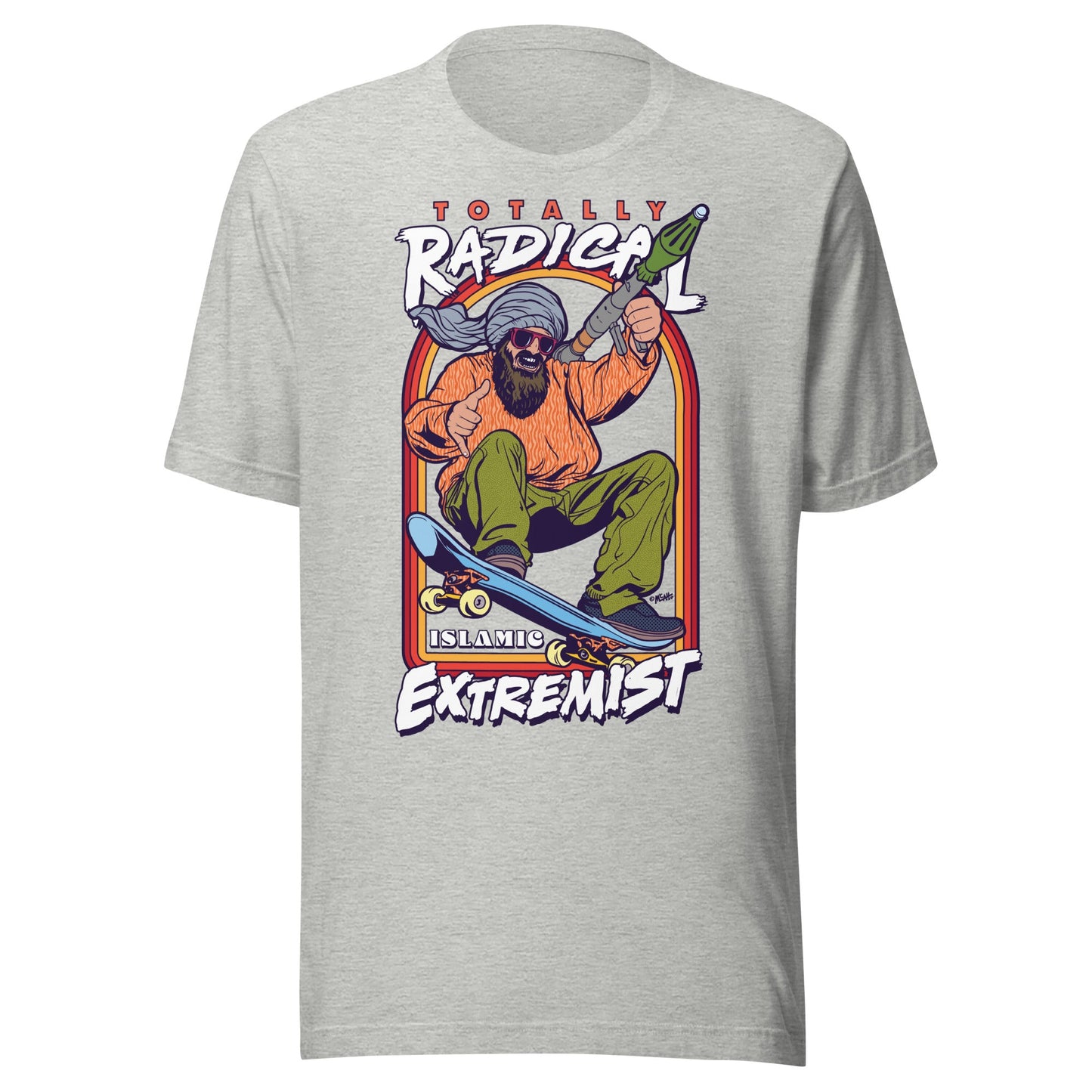 Totally Radical Islamic Extremist Graphic T-Shirt