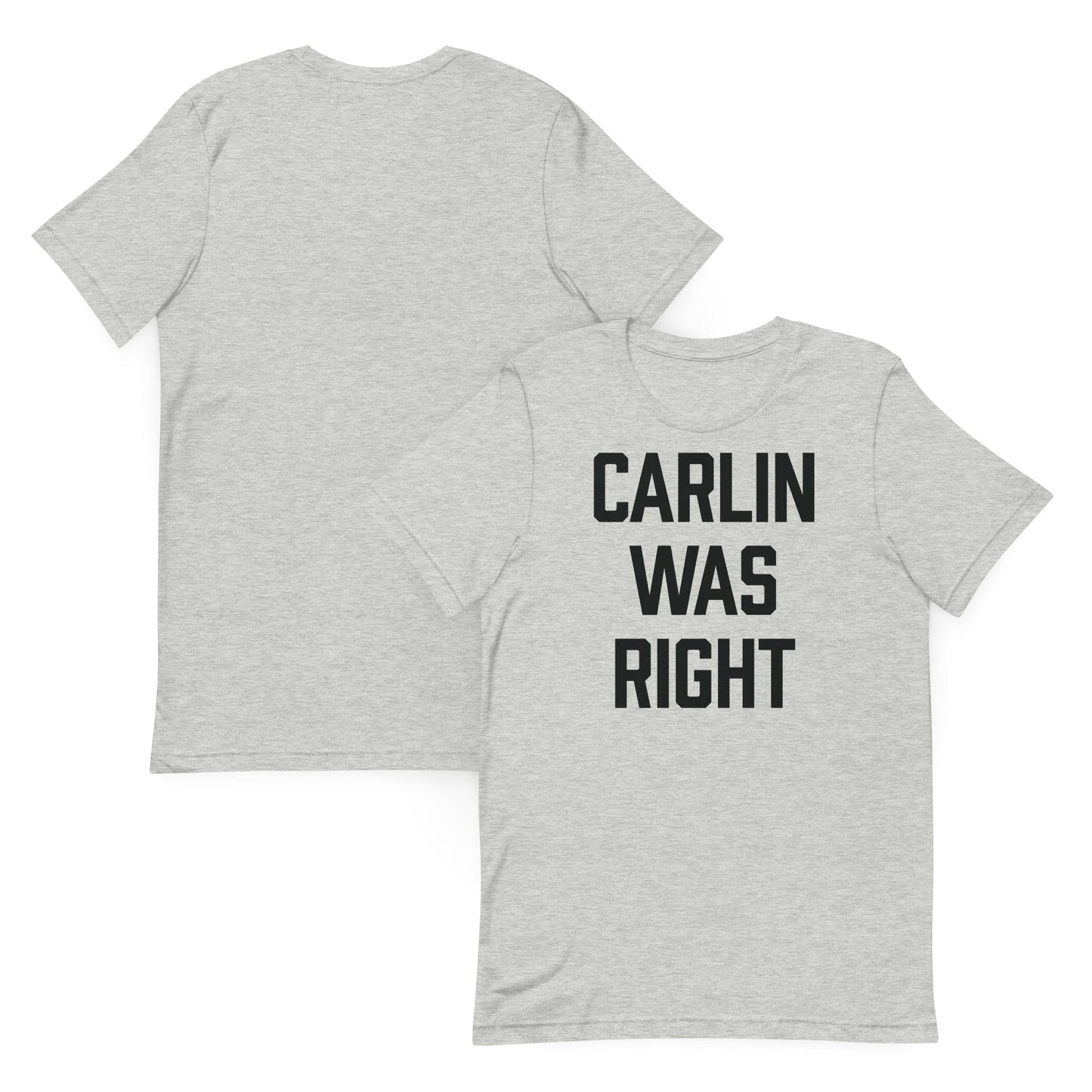 Carlin Was Right Tee