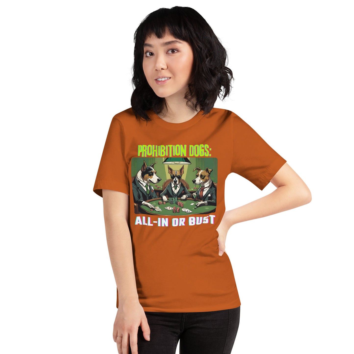 Prohibition Dogs: All-In or Bust T-shirt, Unisex