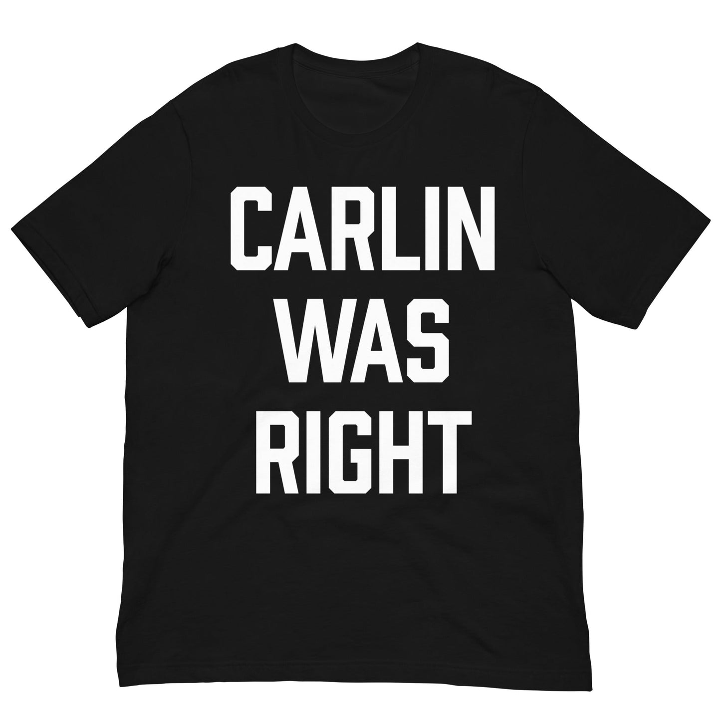 Carlin Was Right Tee