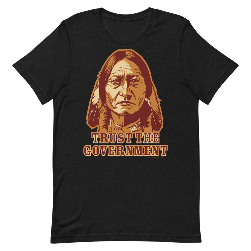 Trust the Government Sitting Bull Men's T-Shirt