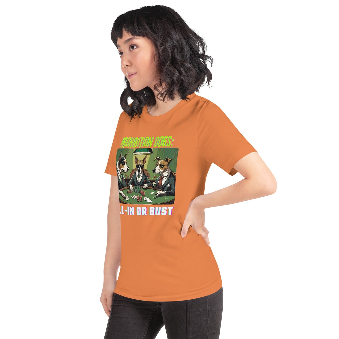 Prohibition Dogs: All-In or Bust T-shirt, Unisex