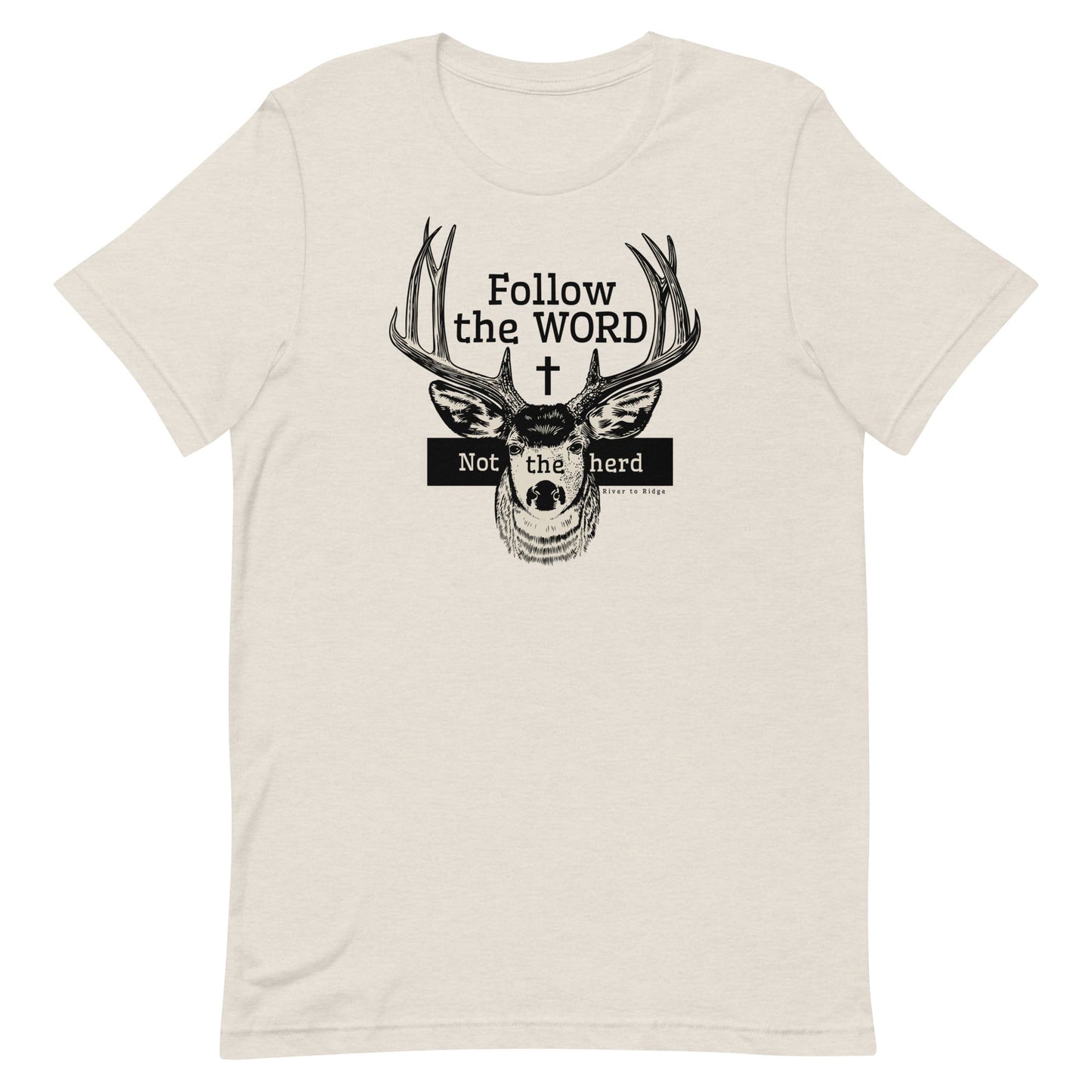 Follow the WORD Not the herd, Unisex Christian Deer T, 4 colors