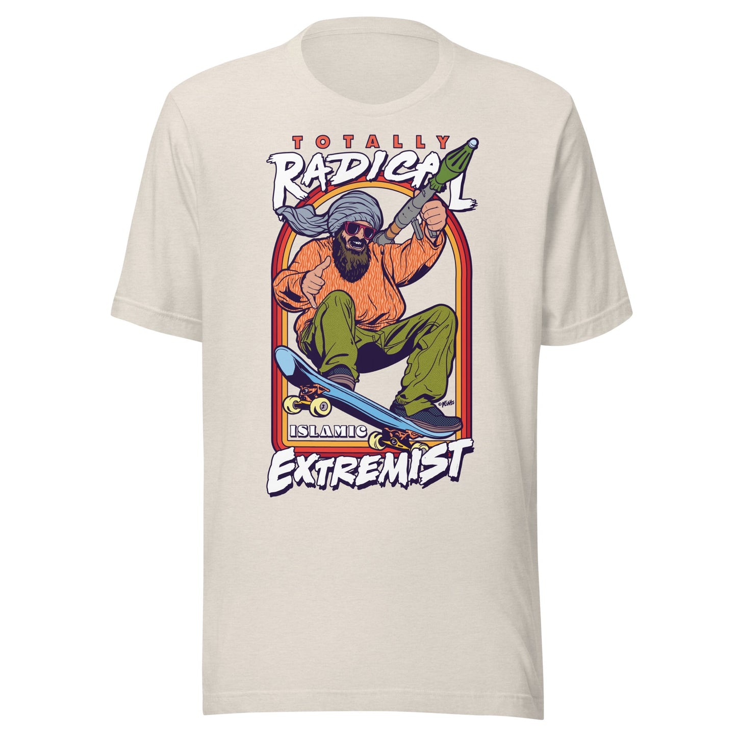 Totally Radical Islamic Extremist Graphic T-Shirt