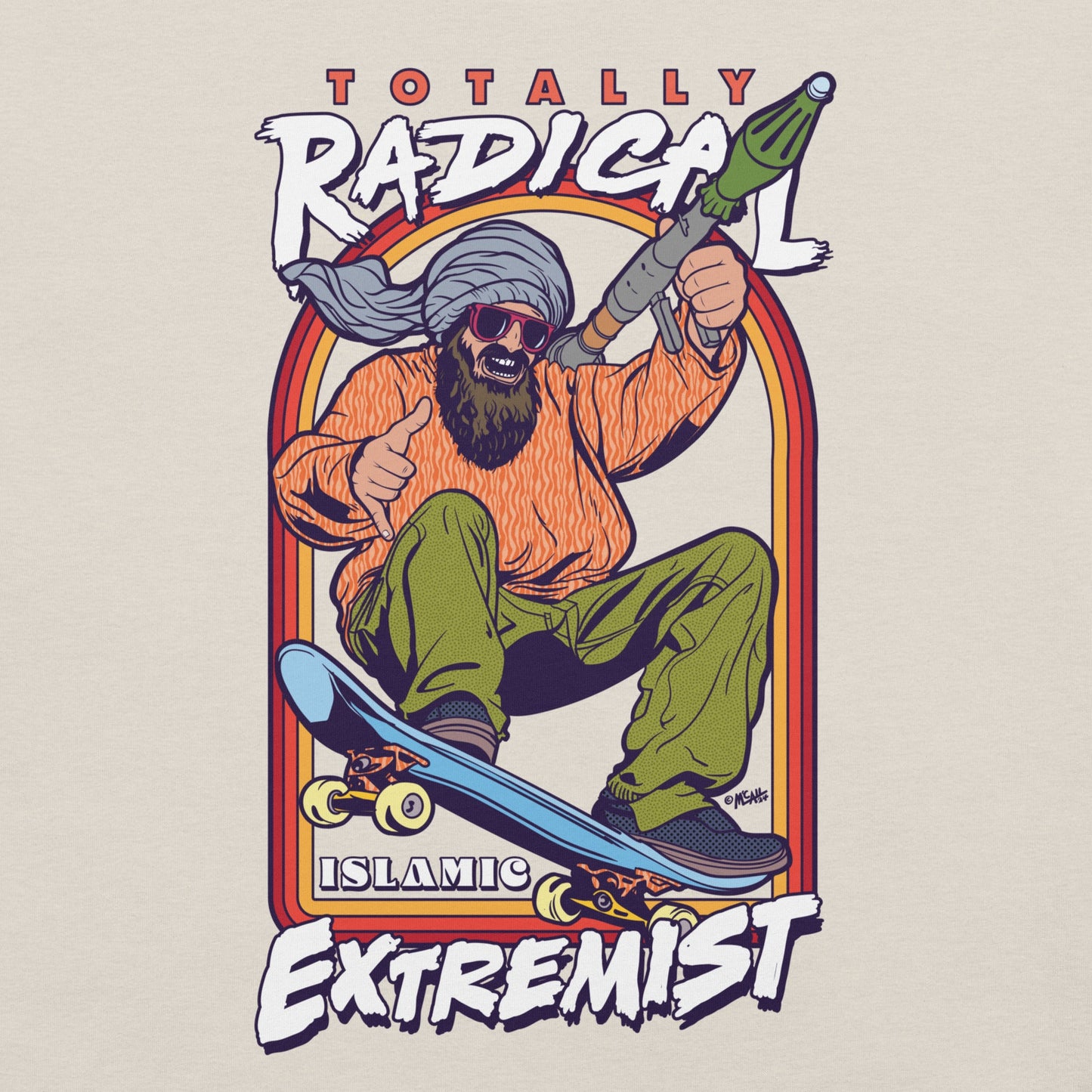 Totally Radical Islamic Extremist Graphic T-Shirt