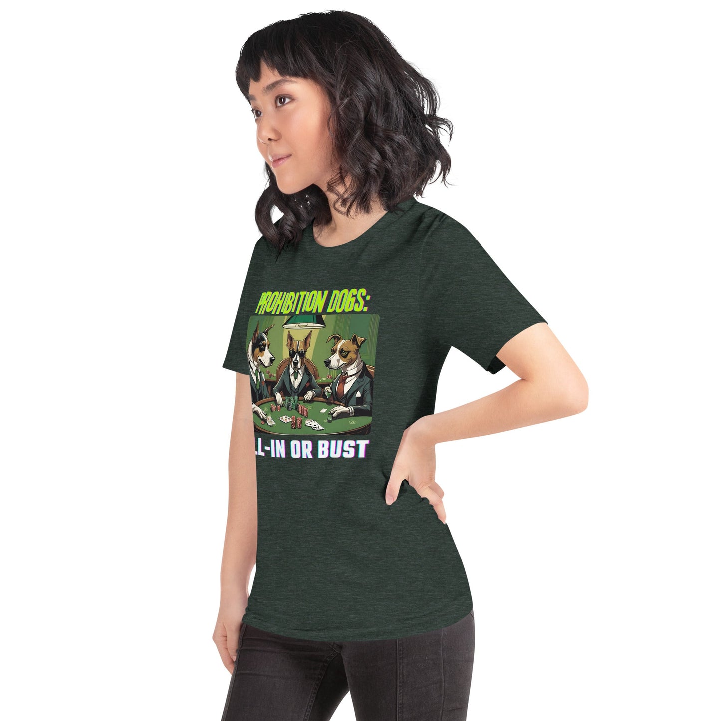 Prohibition Dogs: All-In or Bust T-shirt, Unisex