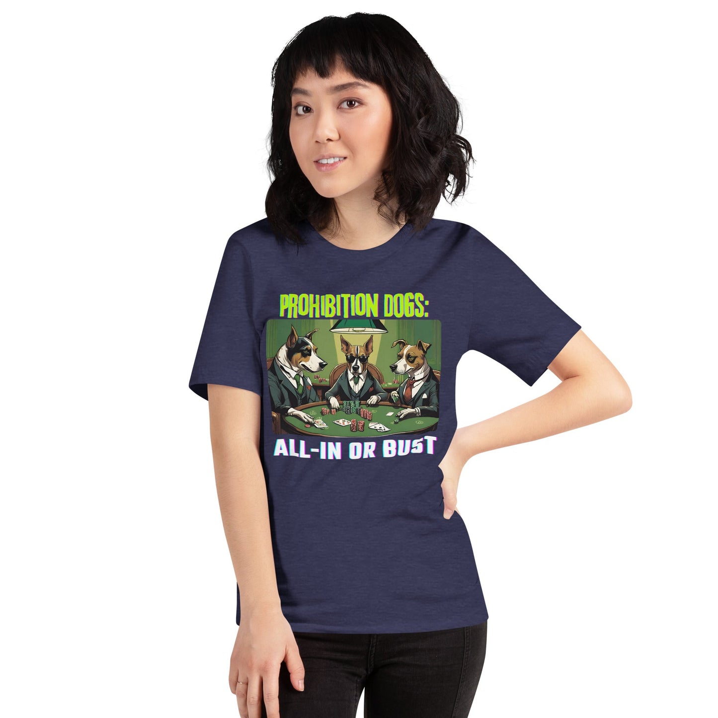 Prohibition Dogs: All-In or Bust T-shirt, Unisex