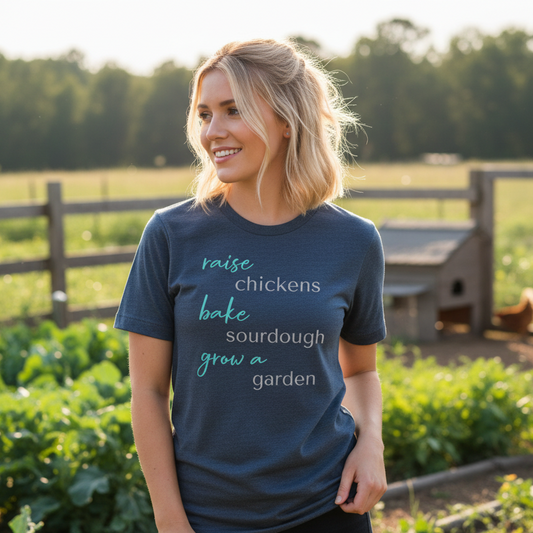 Raise Chickens, Bake Sourdough, Grow a Garden: Women's Homestead T