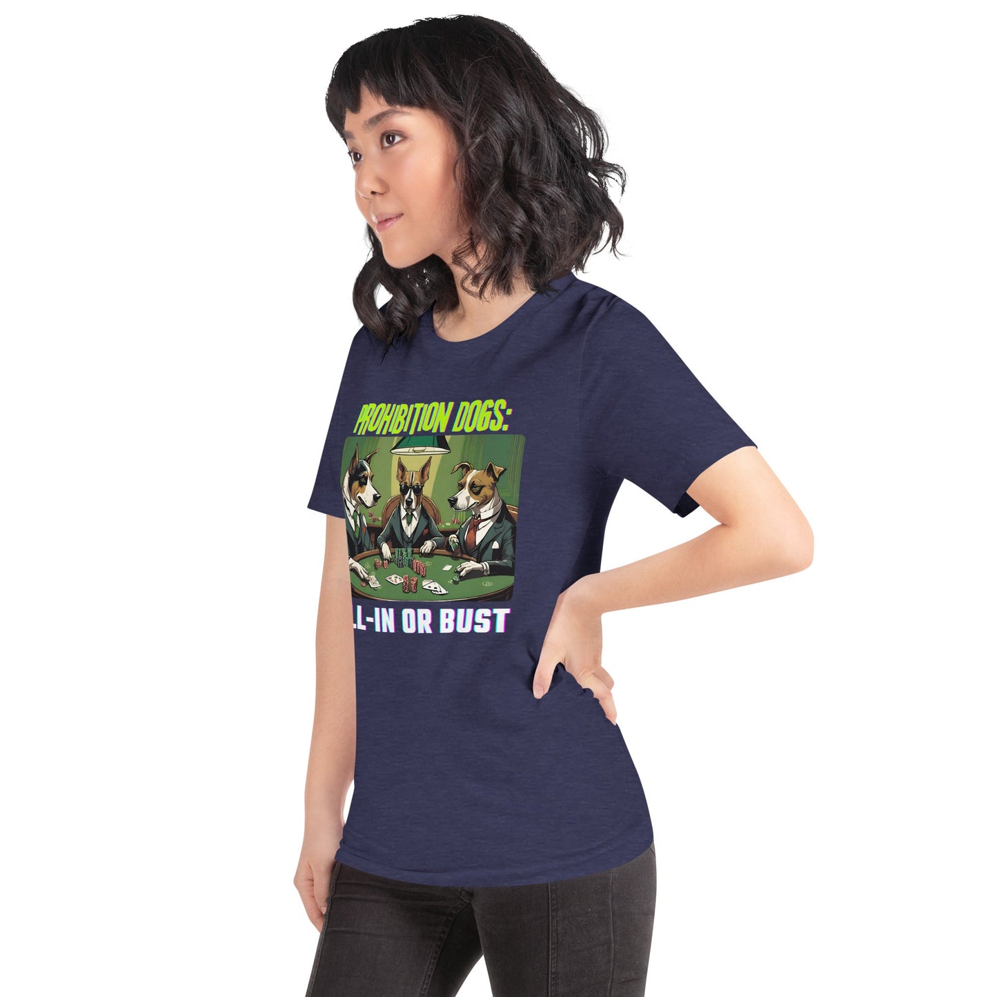 Prohibition Dogs: All-In or Bust T-shirt, Unisex