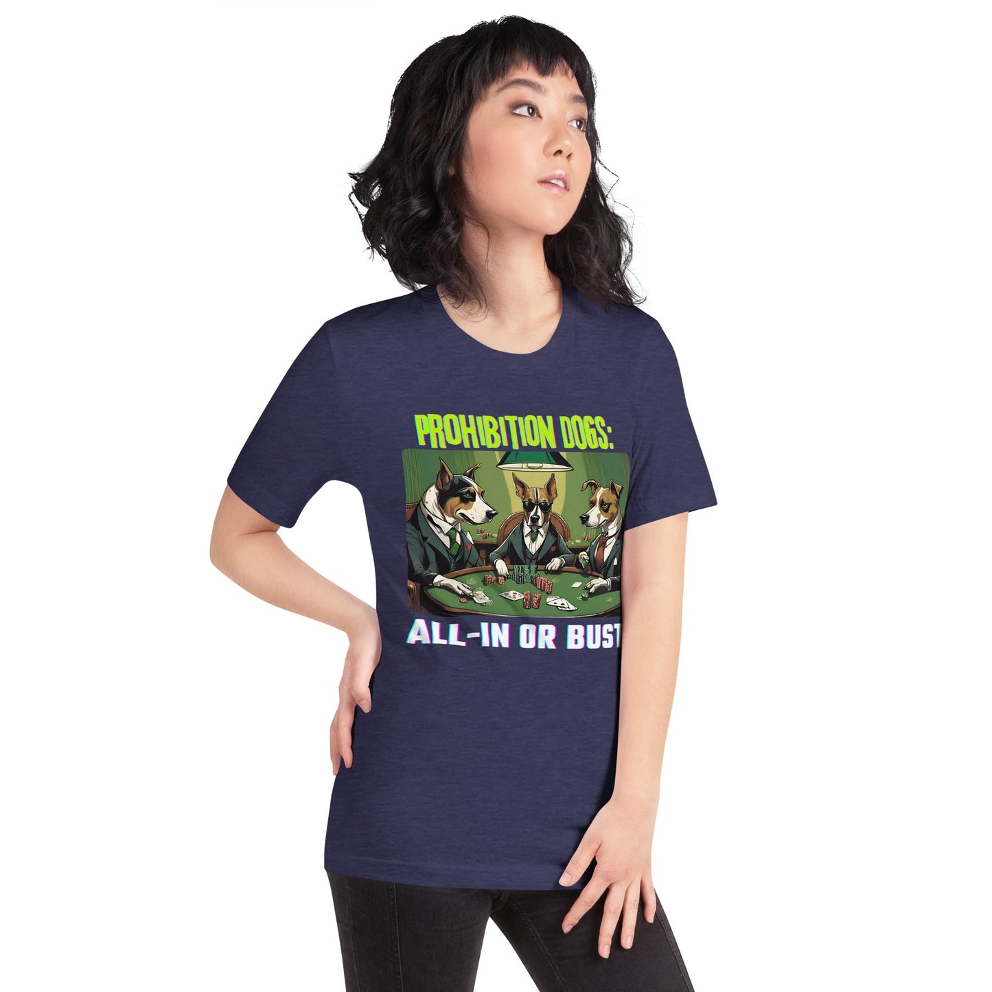 Prohibition Dogs: All-In or Bust T-shirt, Unisex