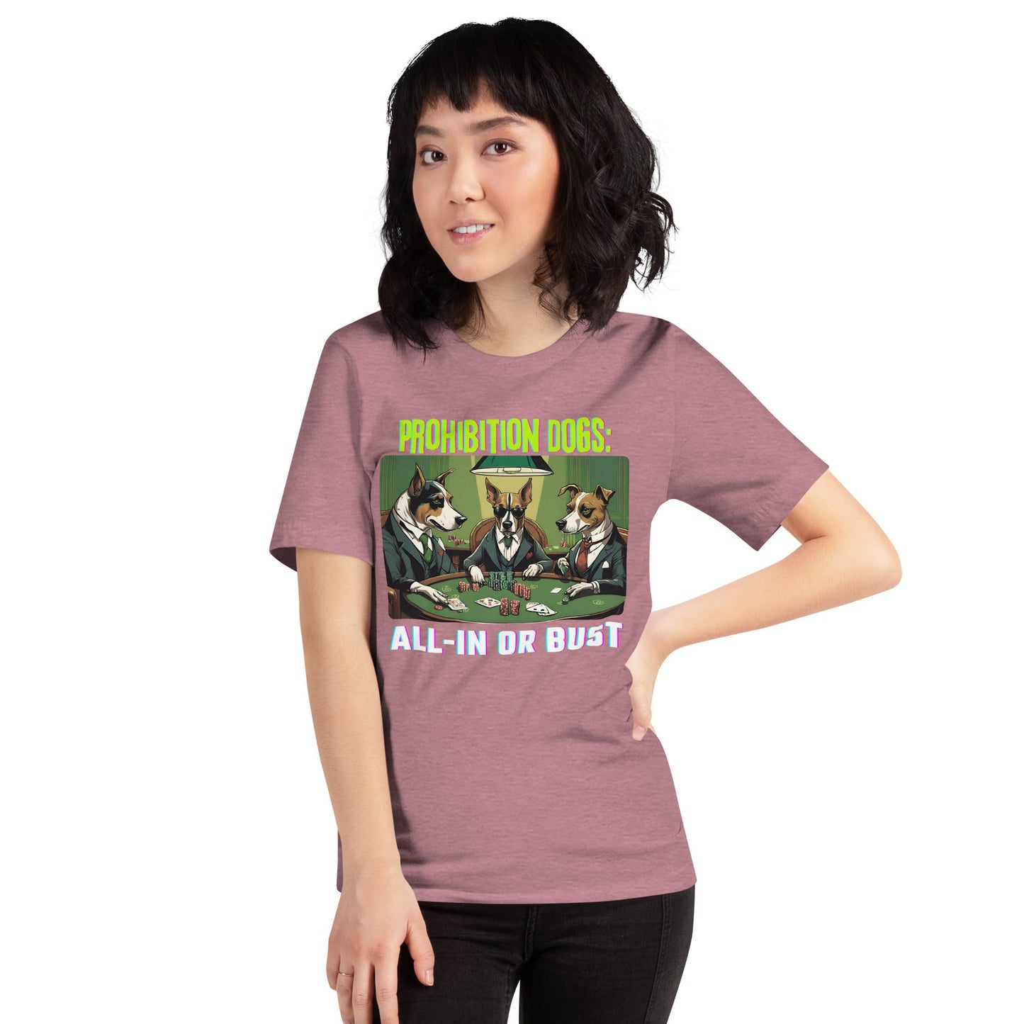 Prohibition Dogs: All-In or Bust T-shirt, Unisex