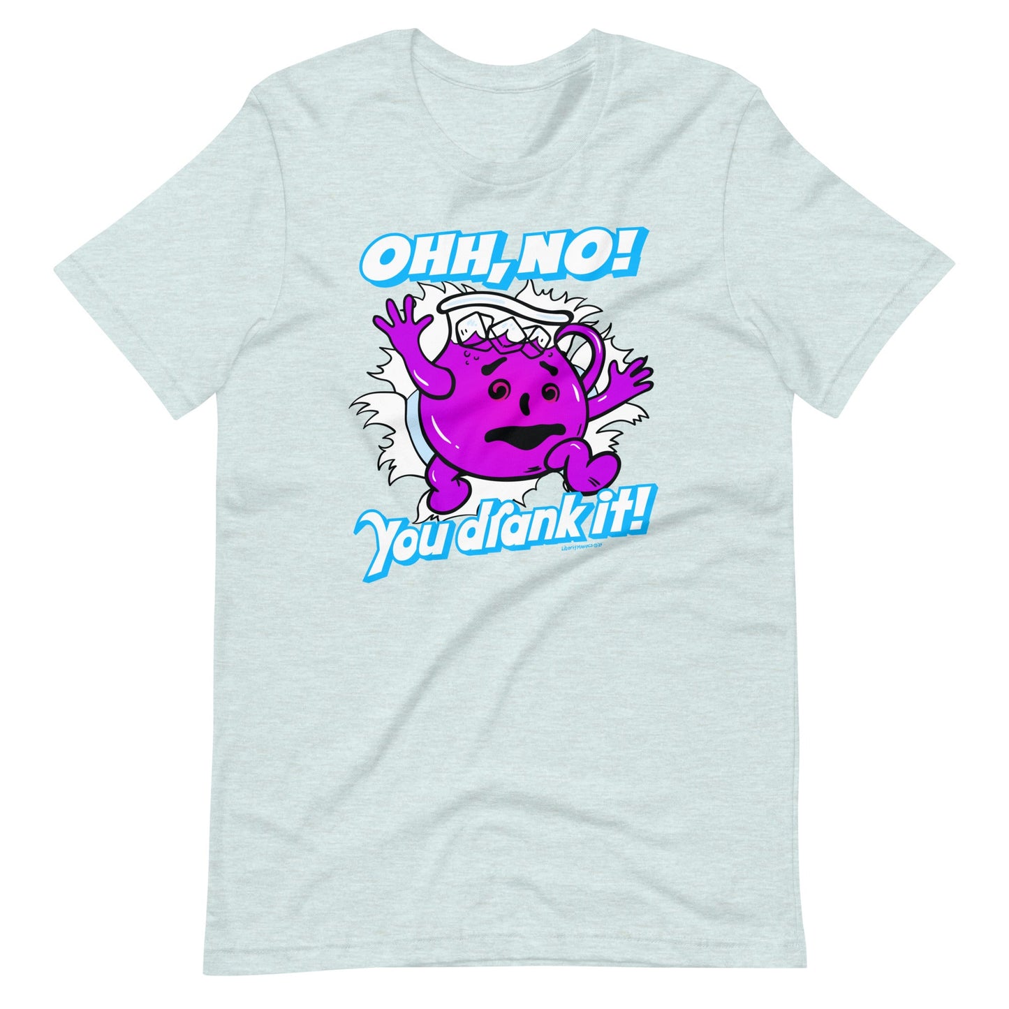 Oh No, You Drank It! Parody T-Shirt