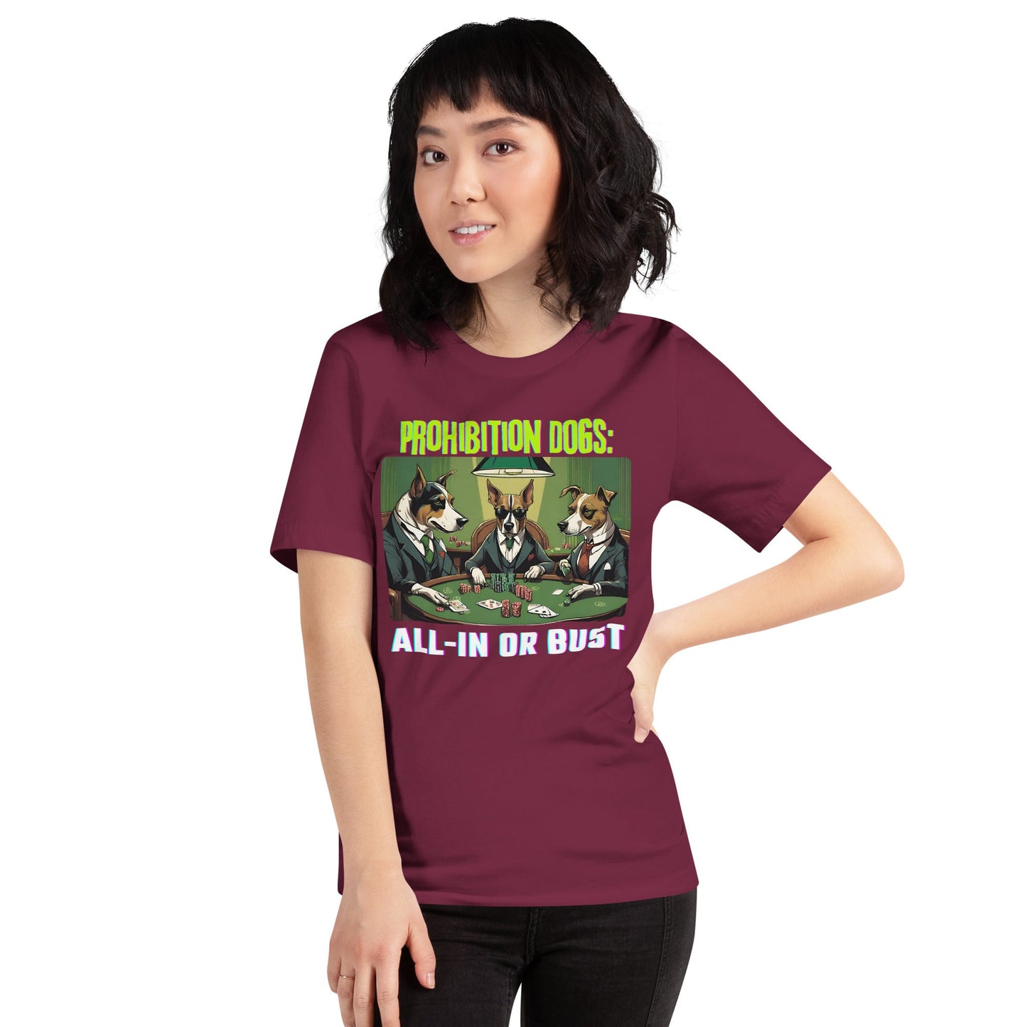 Prohibition Dogs: All-In or Bust T-shirt, Unisex