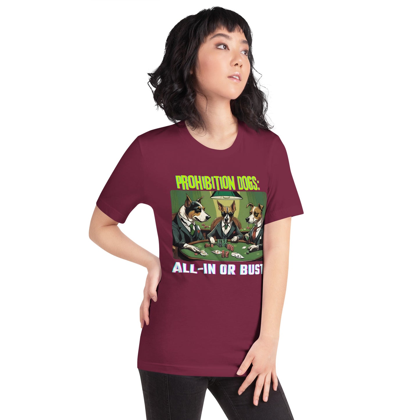 Prohibition Dogs: All-In or Bust T-shirt, Unisex