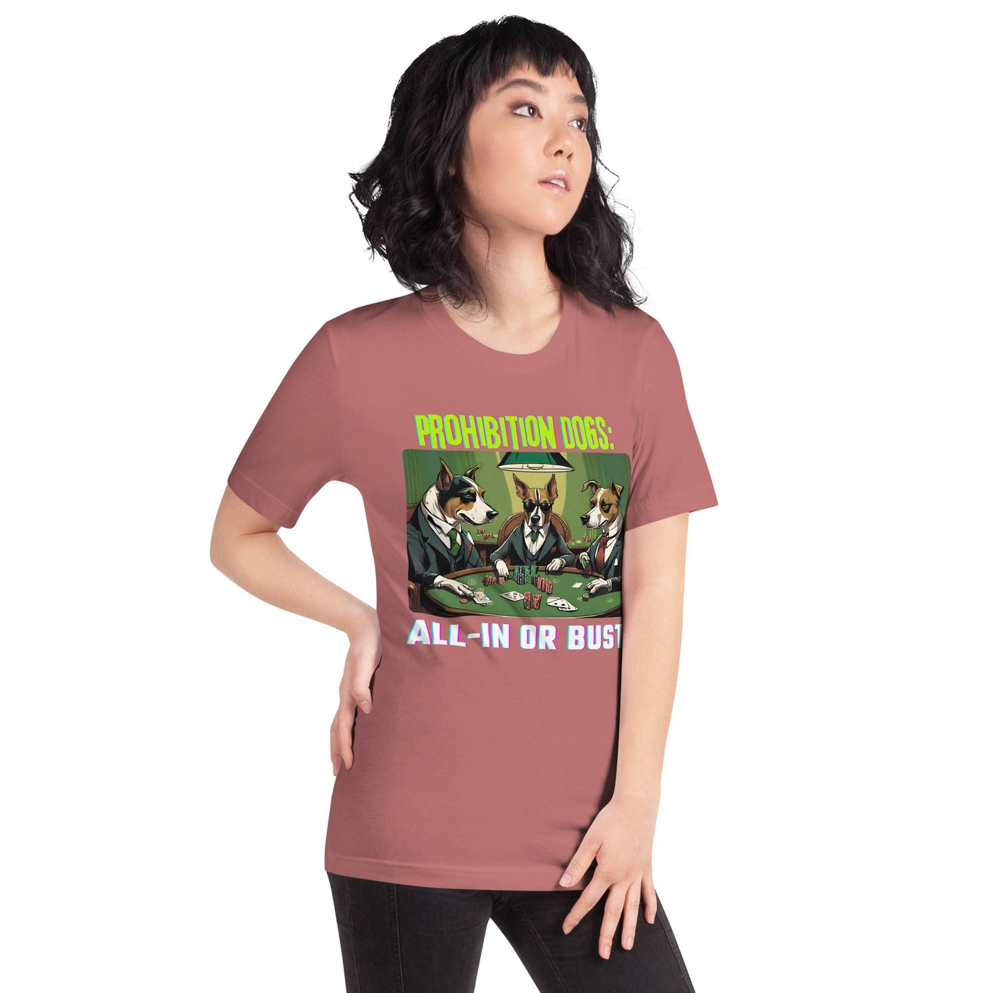 Prohibition Dogs: All-In or Bust T-shirt, Unisex