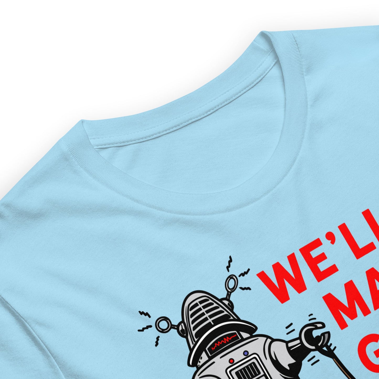 We'll Make Great Pets T-Shirt