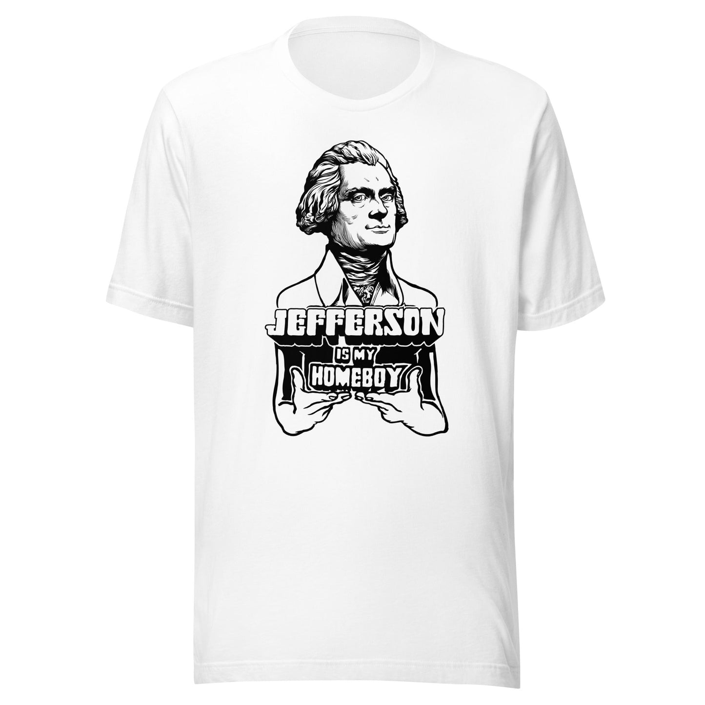 Jefferson Is My Homeboy T-Shirt