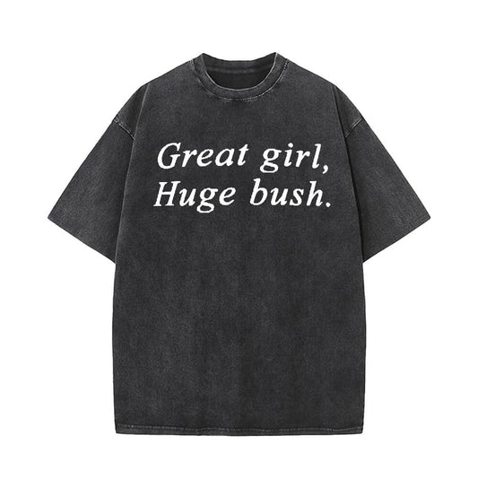 Vintage Washed Great Girl Huge Bush Short Sleeve T-shirt