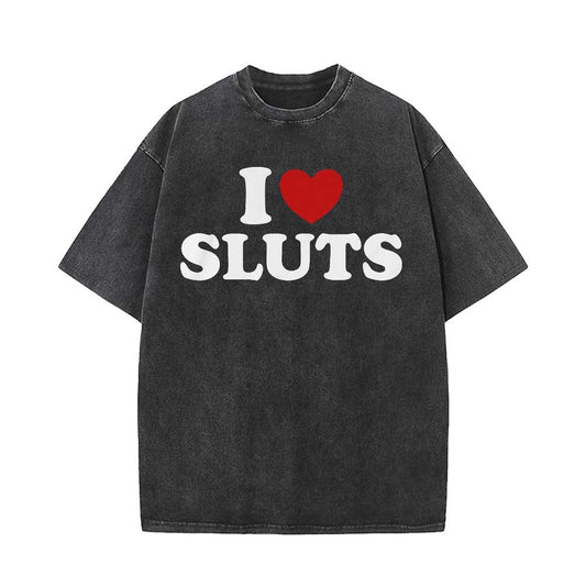Vintage Washed I Love Sluts Short Sleeve T-shirt