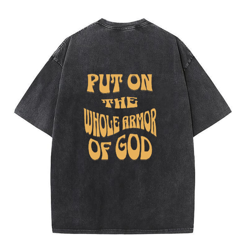 Vintage Washed Put On The Whole Armor Of God T-shirt