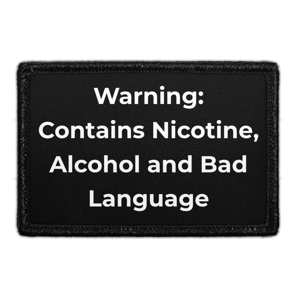 Warning: Contains Nicotine, Alcohol, and Bad Language - Removable Patch