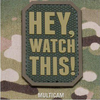 CLEARANCE - Hey, Watch This! Morale Patch PVC - Mil-Spec Monkey