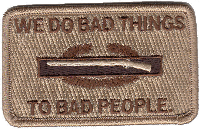 CIB We Do Bad Things to Bad People Morale Patch with Hook Backing - Available in 4 Colors! - CLEARANCE!