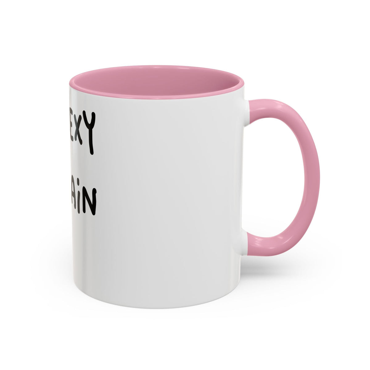 Woke Up Sexy As Hell Again Today Colorful Coffee Mugs (11oz, 15oz)