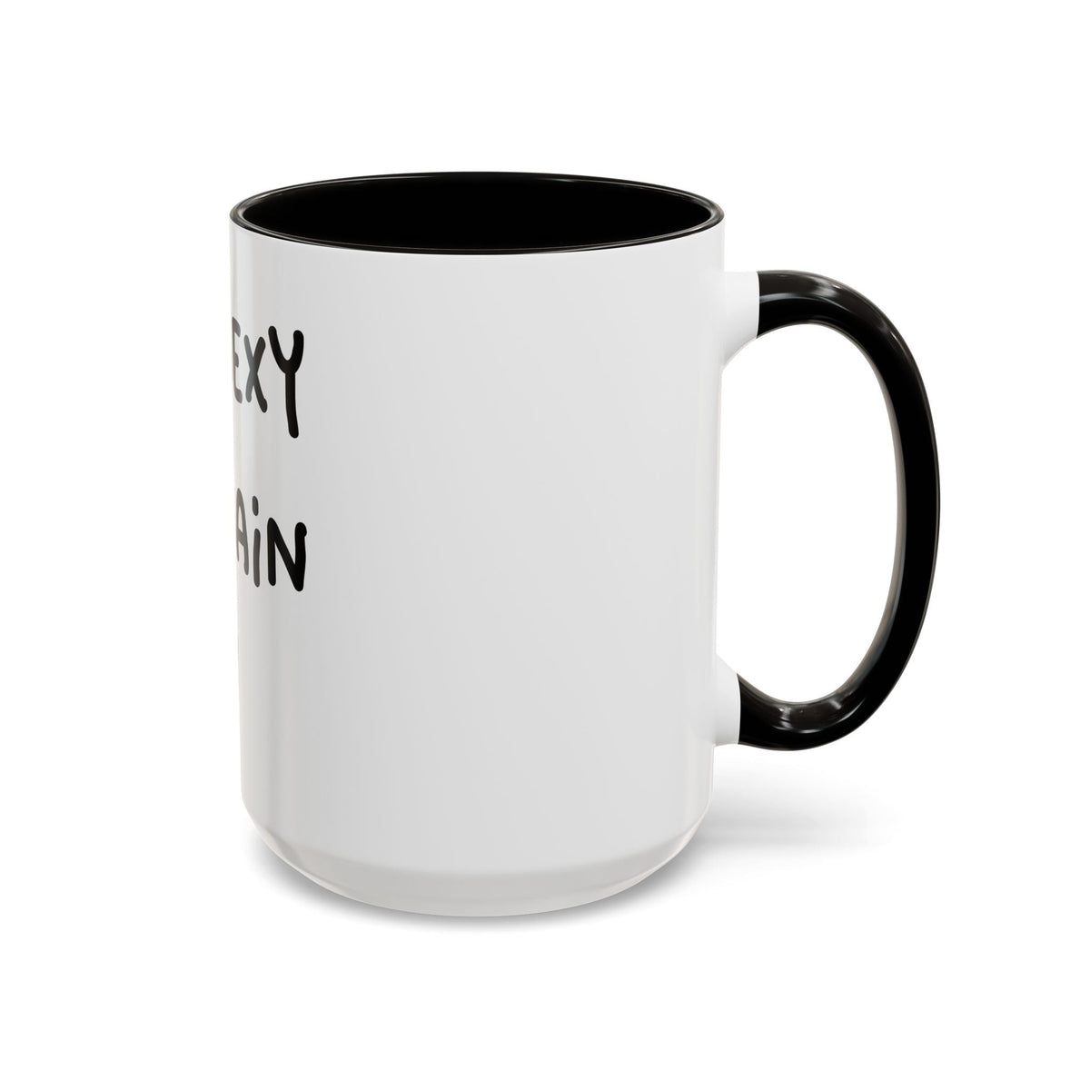 Woke Up Sexy As Hell Again Today Colorful Coffee Mugs (11oz, 15oz)