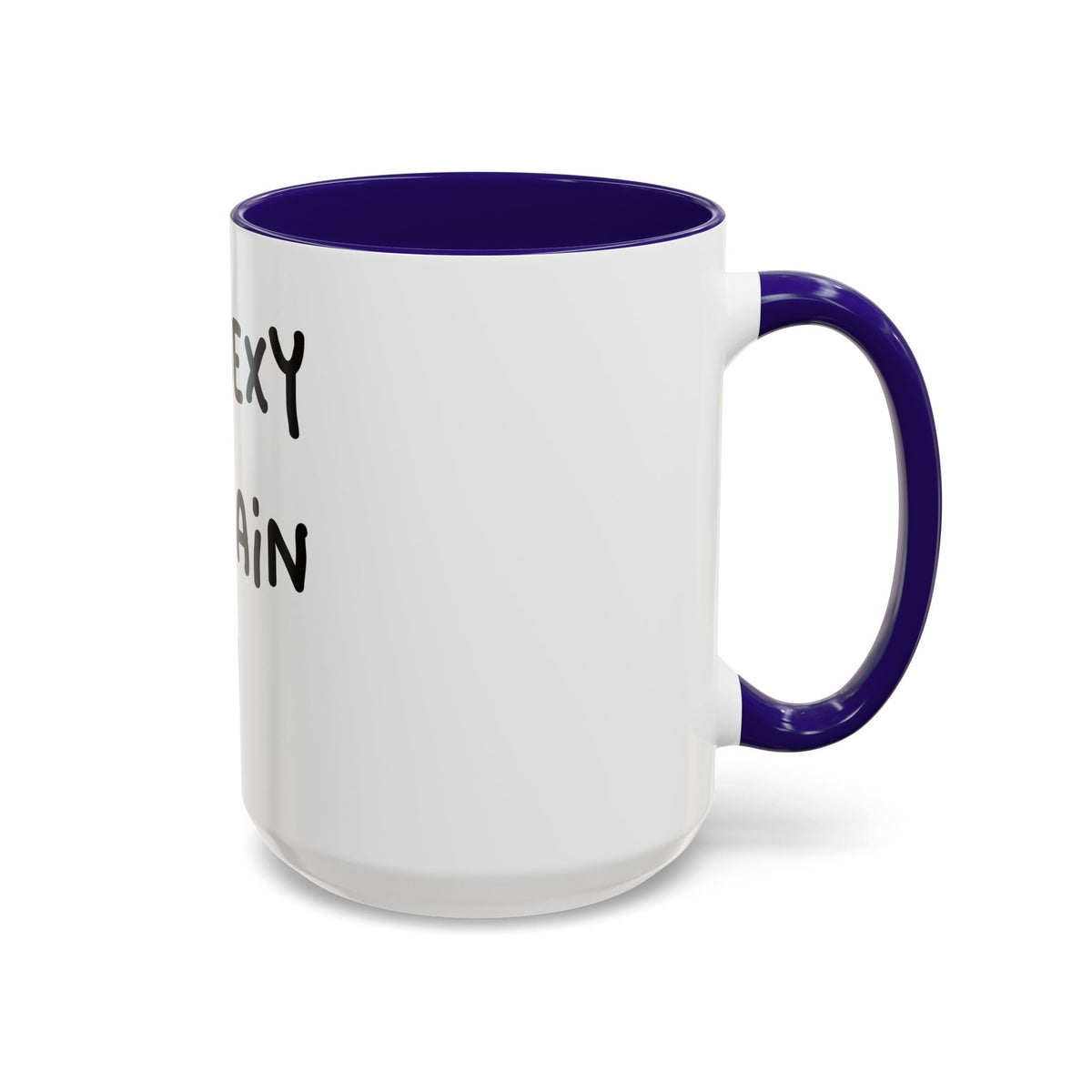 Woke Up Sexy As Hell Again Today Colorful Coffee Mugs (11oz, 15oz)