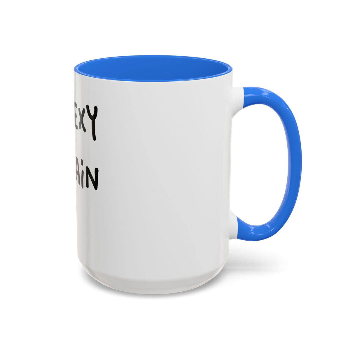 Woke Up Sexy As Hell Again Today Colorful Coffee Mugs (11oz, 15oz)