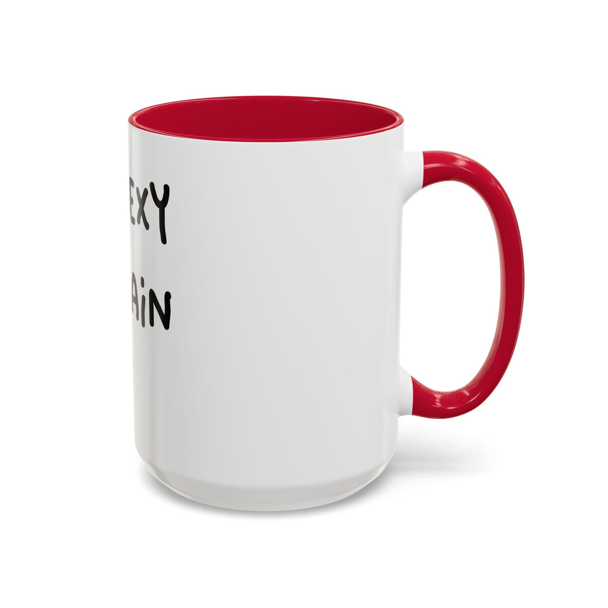 Woke Up Sexy As Hell Again Today Colorful Coffee Mugs (11oz, 15oz)
