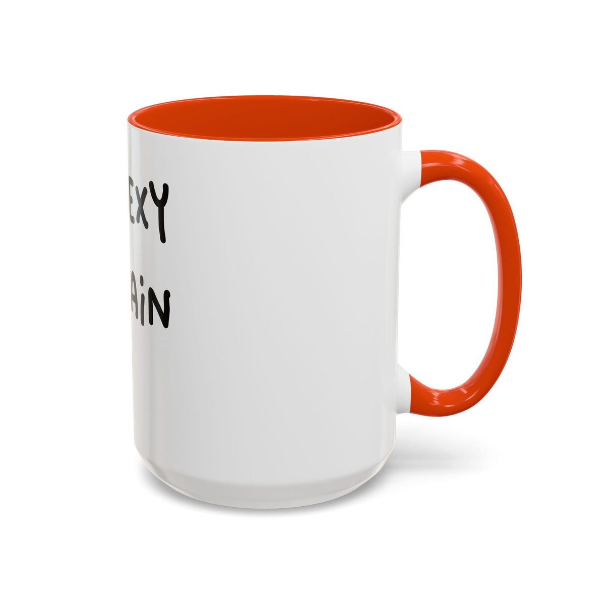 Woke Up Sexy As Hell Again Today Colorful Coffee Mugs (11oz, 15oz)