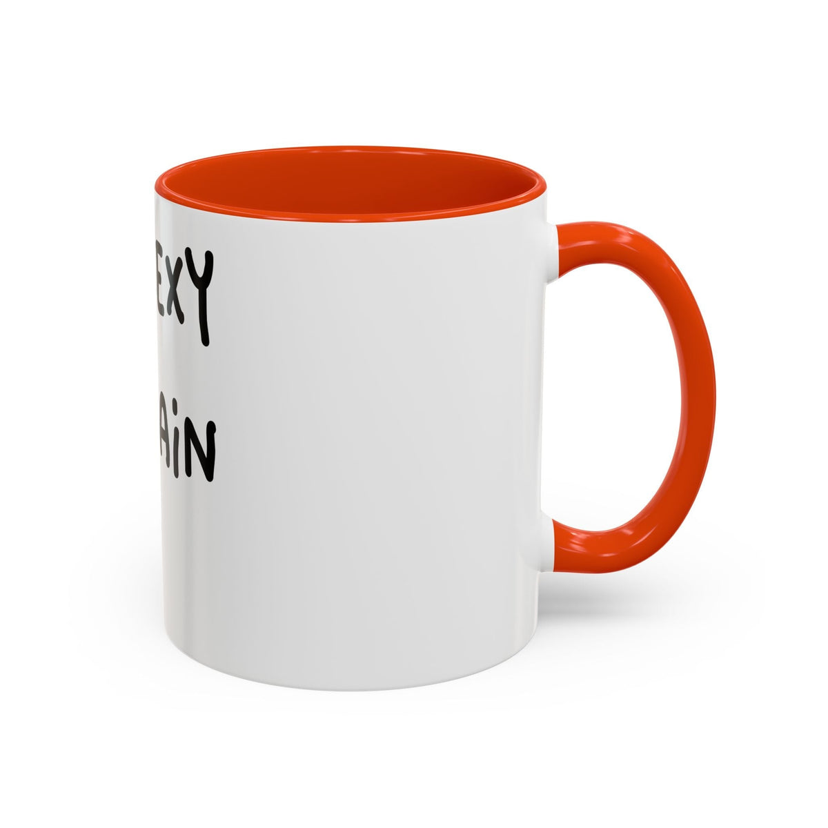 Woke Up Sexy As Hell Again Today Colorful Coffee Mugs (11oz, 15oz)